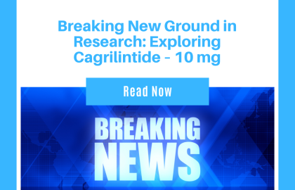 Breaking New Ground in Research: Exploring Cagrilintide – 10 mg