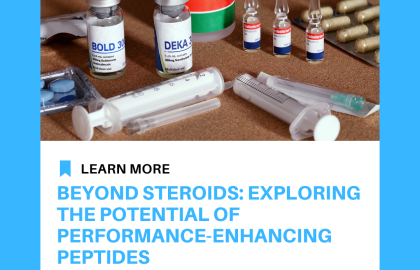 Beyond Steroids: Exploring the Potential of Performance-Enhancing Peptides