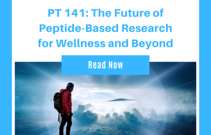 PT 141: The Future of Peptide-Based Research for Wellness and Beyond
