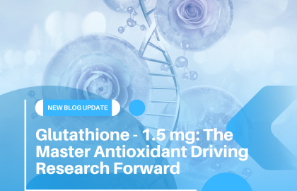 Glutathione - 1.5 mg: The Master Antioxidant Driving Research Forward
