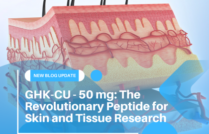 GHK-CU - 50 mg: The Revolutionary Peptide for Skin and Tissue Research