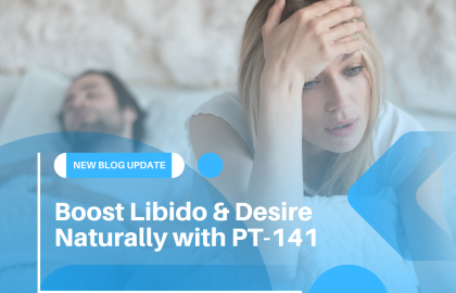 Boost Libido & Desire Naturally with PT-141